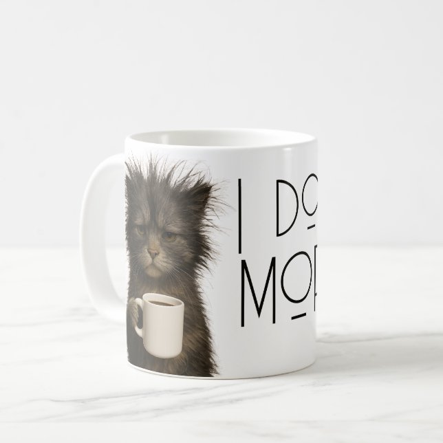 Taza De Café I don't do mornings funny cat caffeine (Anverso izquierdo)