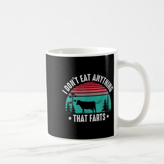 Taza De Café I Don't Eat Anything That Farts  (Derecha)