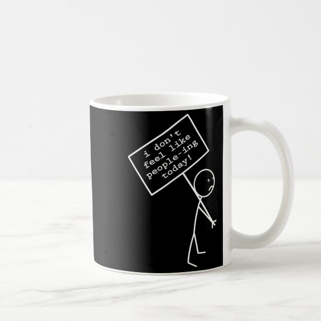Taza De Café I Don't Feel Like People-ing Today  (Derecha)