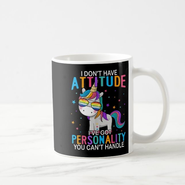 Taza De Café I Don't Have Attitude I've Got Ity You Can't Handl (Derecha)