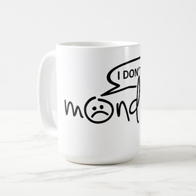 Taza De Café I don't like mondays. ik hou niet van maandag, (Anverso izquierdo)