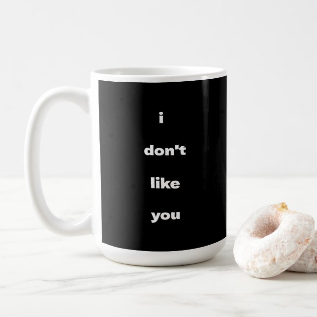 Taza De Café I Don't Like You Joke Humor (Con donut)