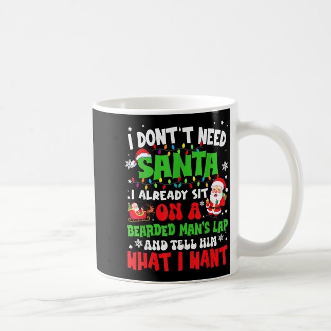 Taza De Café I Don't Need Santa I Already Sit On A Bearded Man' (Derecha)
