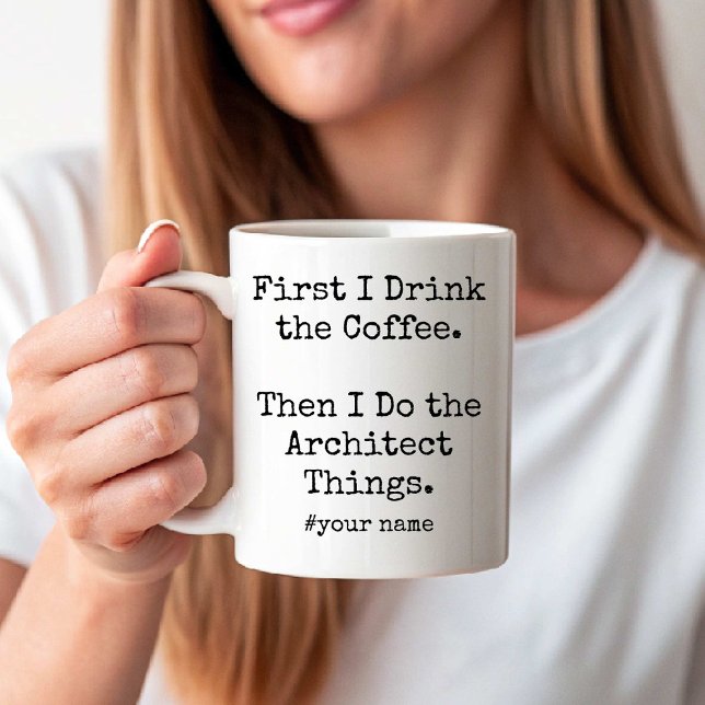 Taza De Café I Drink Coffee Then I Do the Architect Things fun (I Drink Coffee Then I Do the Architect Things fun Coffee Mug)
