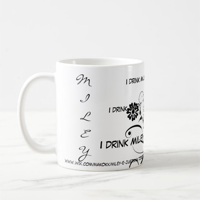 Taza De Café I drink Miley (Izquierda)