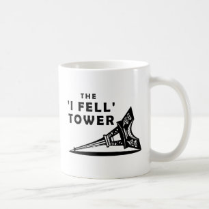 Taza De Café "I Fell" Tower Funny Mug
