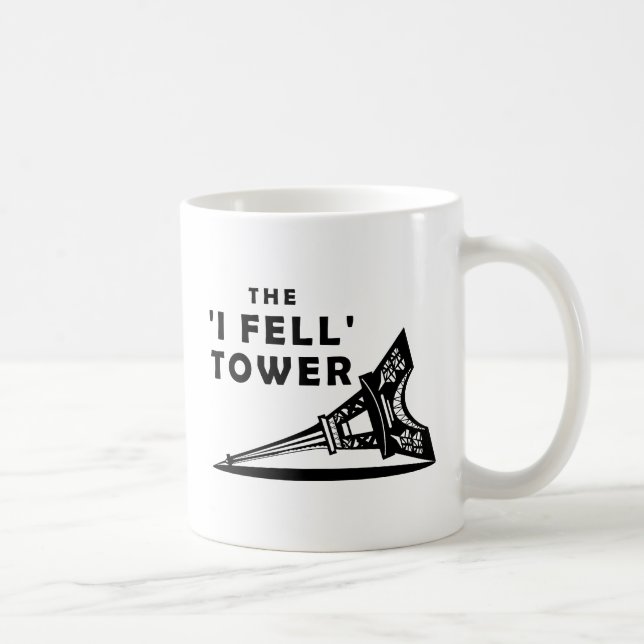 Taza De Café "I Fell" Tower Funny Mug (Derecha)