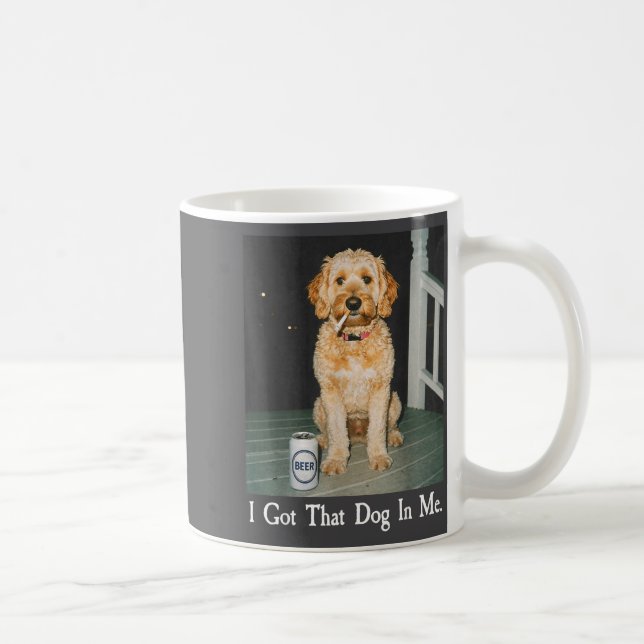 Taza De Café I Got That Dog In Me Funny Golden Doodle Smoking B (Derecha)