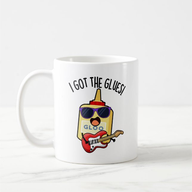 Taza De Café I Got The Glues Funny Blues Pun  (Izquierda)