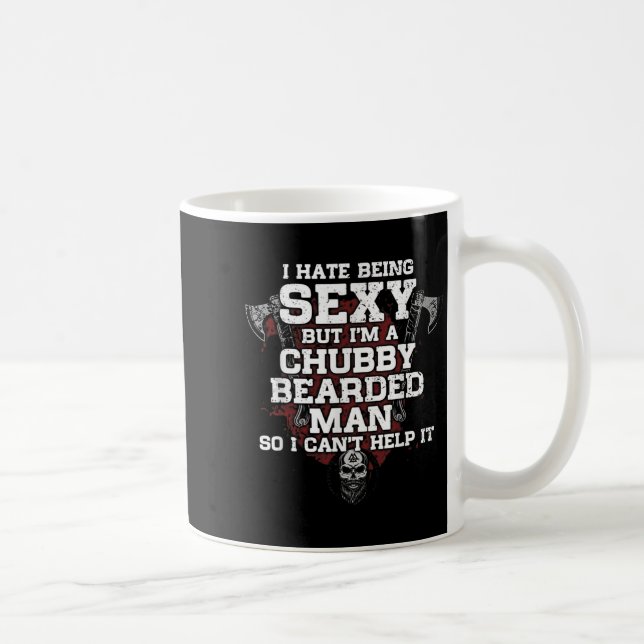 Taza De Café I Hate Being Y But I'm A Chubby Bearded Man  (Derecha)
