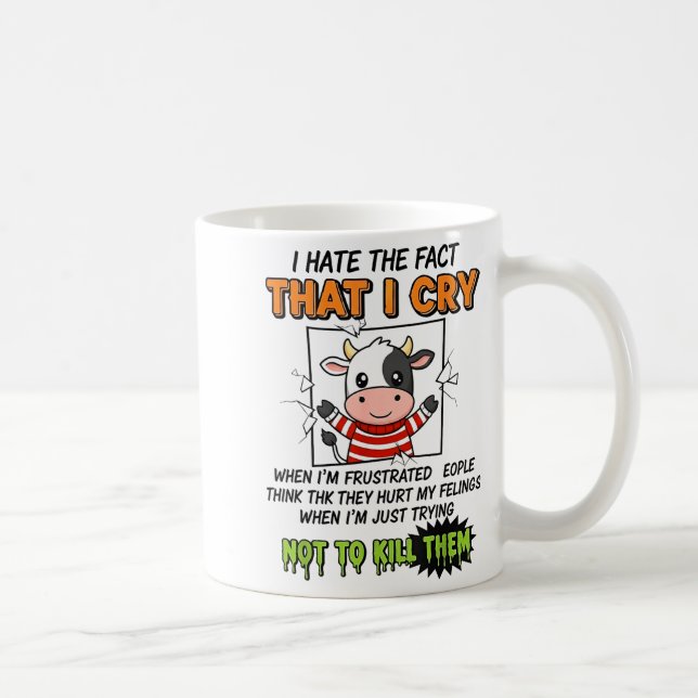 Taza De Café I Hate The Fact That I Cry When I'm Frustrated Peo (Derecha)