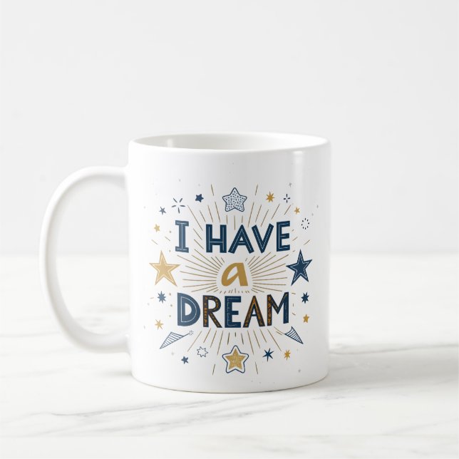 Taza De Café I Have a Dream Starburst Typography Art (Izquierda)