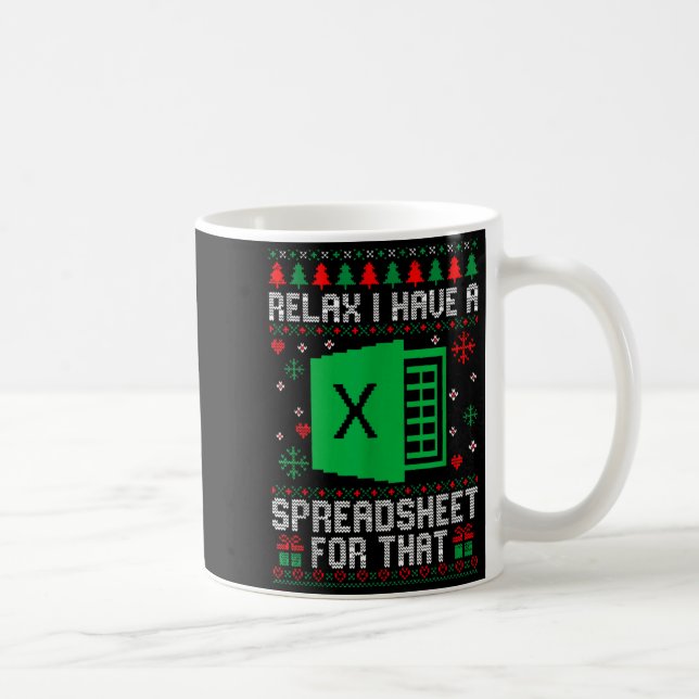 Taza De Café I Have A Spreadsheet For That Christmas Ugly Sweat (Derecha)