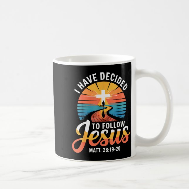 Taza De Café I Have Decided To Follow Jesus Matthew 28-19-20  (Derecha)