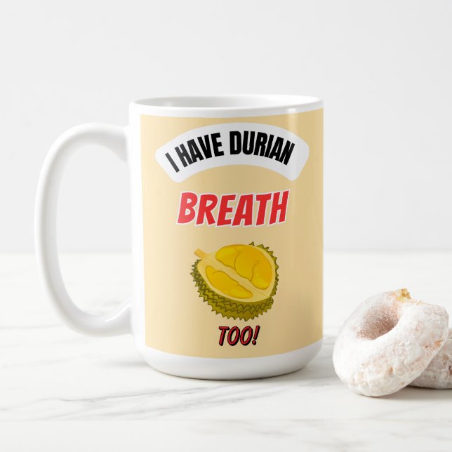 Taza De Café I Have Durian Breath Too Durian Lover Coffee Mug (Con donut)
