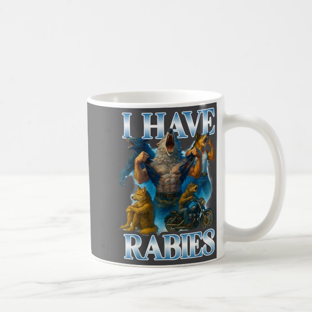 Taza De Café I Have Rabies Funny Cringe Werewolf Meme Alpha Wol (Derecha)
