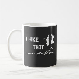 Taza De Café I hike that - Ich mag wandern cooles Grafikdesign 