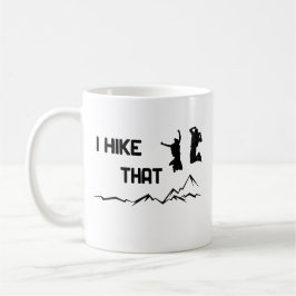 Taza De Café I hike that - Ich mag wandern cooles Grafikdesign 