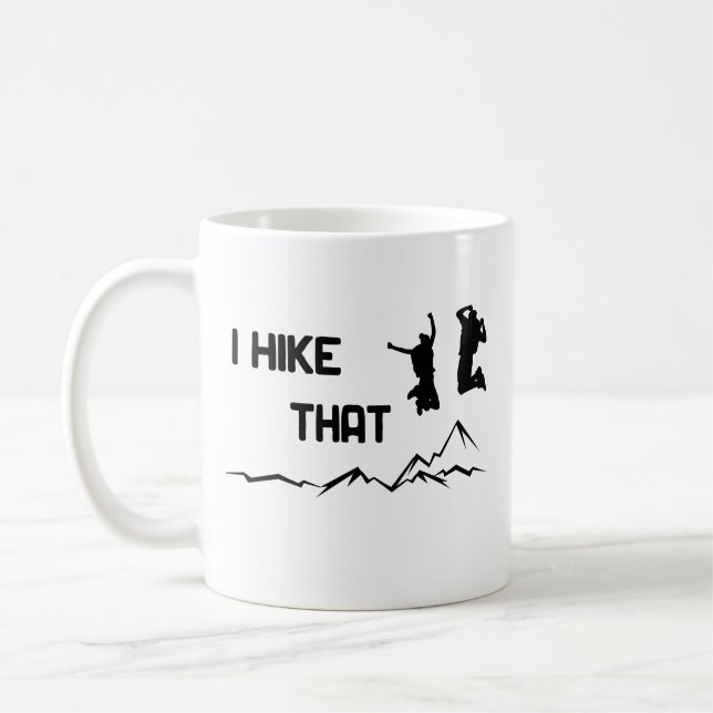 Taza De Café I hike that - Ich mag wandern cooles Grafikdesign  (Izquierda)