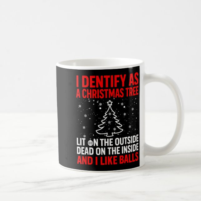 Taza De Café I Identify As A Christmas Tree Lit On The Outside  (Derecha)