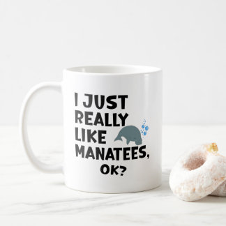 Taza De Café I Just Really Like Manatees, Ok?
