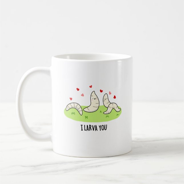 Taza De Café I Larvae You Funny Larvae Love Pun (Izquierda)