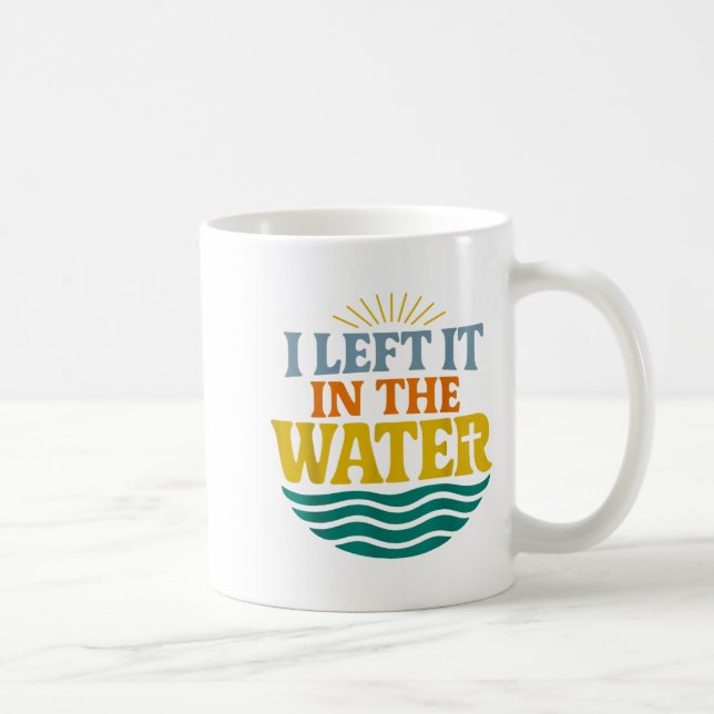 Taza De Café I Left It In The Water – Retro Baptism Faith  (Derecha)