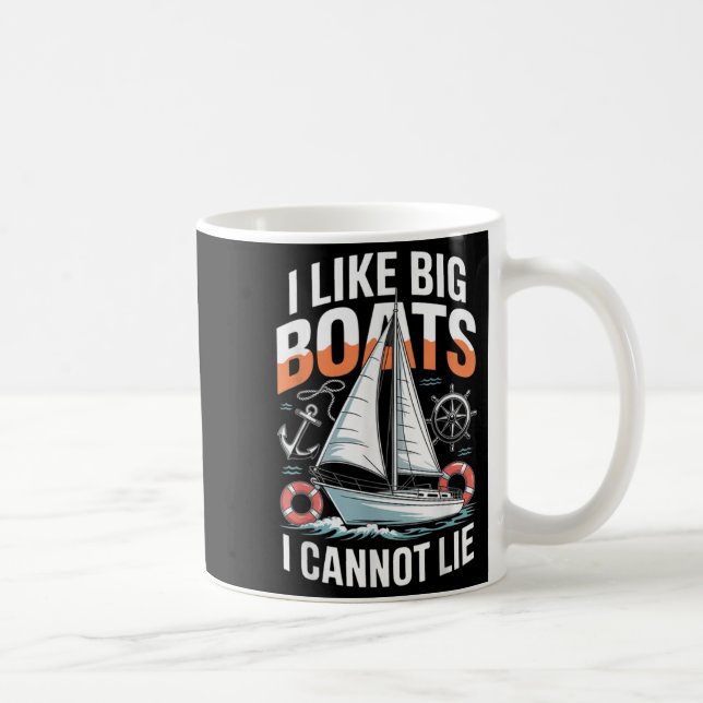 Taza De Café I Like Big Boats I Cannot Lie - Funny Sailing &amp (Derecha)