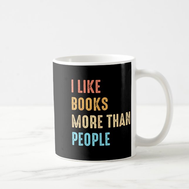 Taza De Café I Like Books More Than People Funny Book Lovers Bo (Derecha)