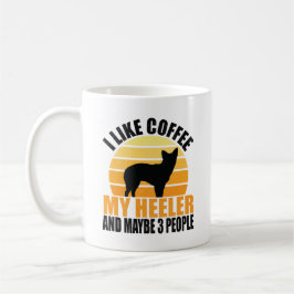 Taza De Café i like coffee and my heeler dog and maybe 3 people
