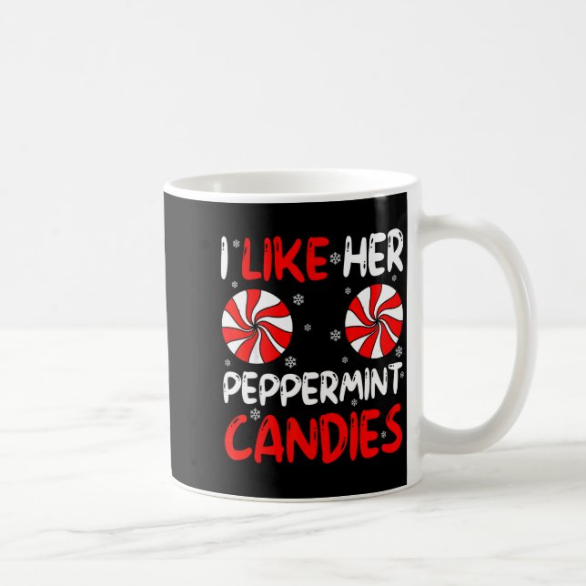 Taza De Café I Like Her Peppermint Candies Couple Matching Chri (Derecha)