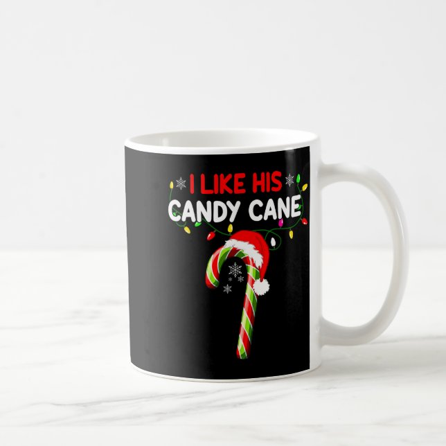 Taza De Café I Like His Candy Cane Couple Matching Christmas Me (Derecha)
