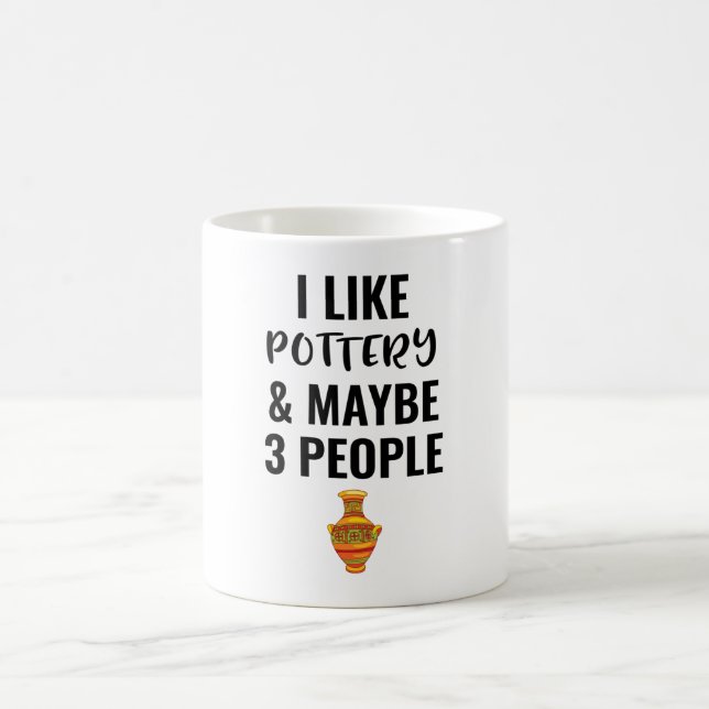 Taza De Café I Like Pottery And Maybe 3 People (Centro)