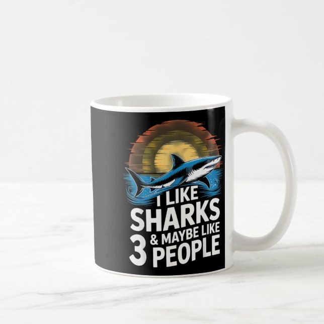 Taza De Café I Like Sharks &amp; Maybe Like 3 People Humor Intr (Derecha)