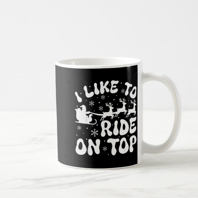 Taza De Café I Like To Ride On Top Slide Inside Christmas Coupl (Derecha)