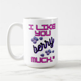 TAZA DE CAFÉ I LIKE YOU BERRY MUCH