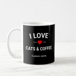 Taza De Café I Love Cats and Coffee Cute Custom Name Cat Mom