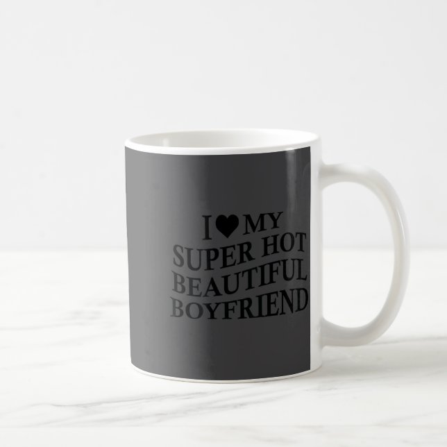 Taza De Café I Love My Hot Beautiful Boyfriend Funny Girlfriend (Derecha)