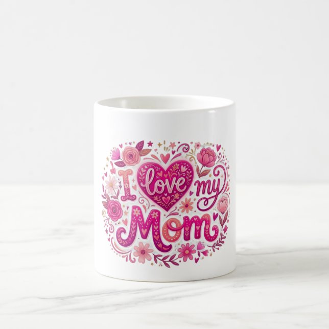 Taza De Café I love my mom (Centro)