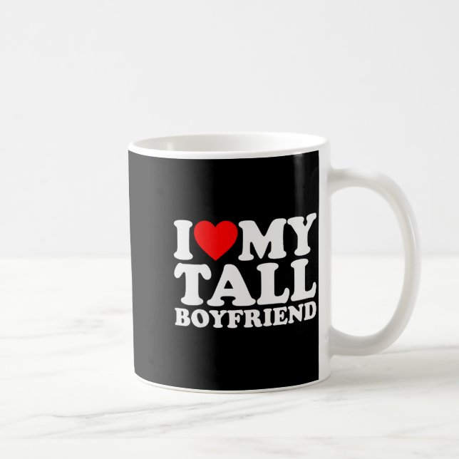 Taza De Café I Love My Tall Boyfriend Funny Matching Girlfriend (Derecha)