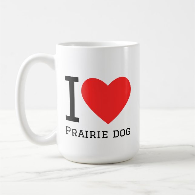 Taza De Café I love prairie dog (Izquierda)