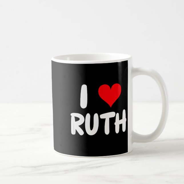 Taza De Café I Love Ruth - Heart - Name  (Derecha)
