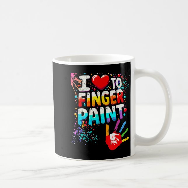 Taza De Café I Love To Finger Paint, I'm Paint Cute Valentines  (Derecha)