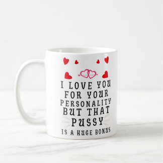 Taza De Café I Love You For Your Personality Funny Anniversary