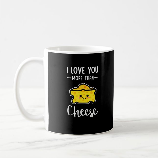 Taza De Café I Love You More Than Cheese Funny Kawaii Valentine (Izquierda)