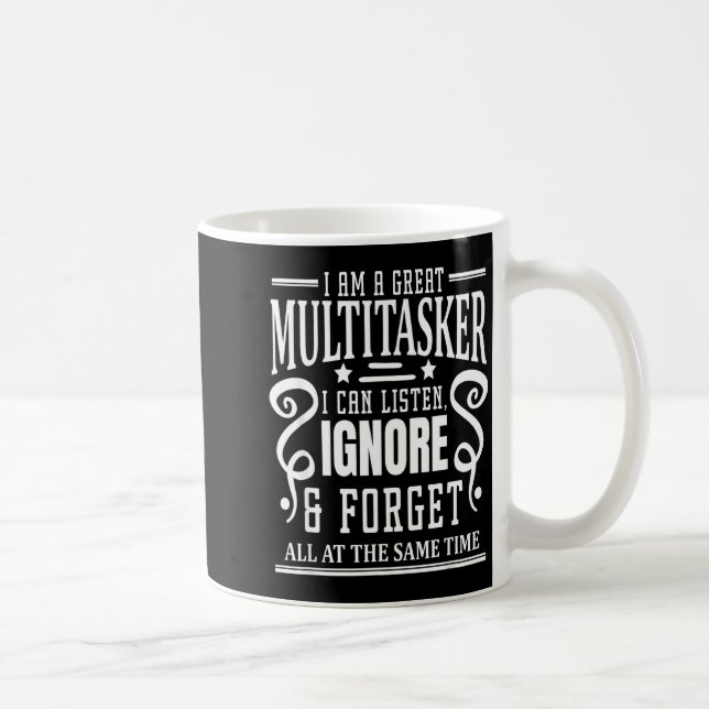 Taza De Café I’m A Great Multitasker, Sarcastic Quotes Funny  (Derecha)