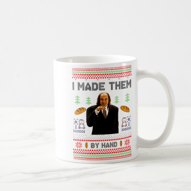 Taza De Café I Made Them By Hand Funny Ugly Sweater  (Derecha)