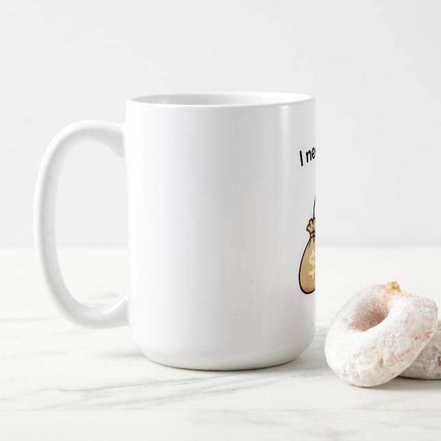 Taza De Café I Need Money Meme Sticker – Funny Relatable Cute (Con donut)