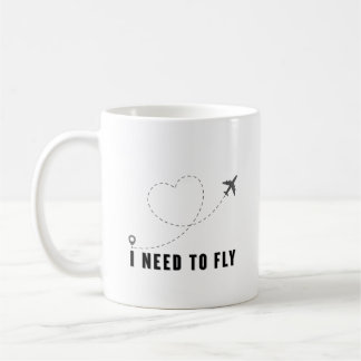 Taza De Café i need to fly mug