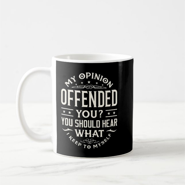 Taza De Café I Offended You Offensive Person.png (Izquierda)